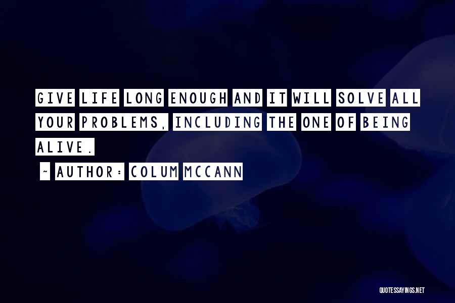 Life Growing Older Quotes By Colum McCann