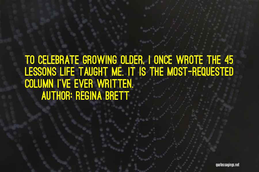 Life Growing Older Quotes By Regina Brett