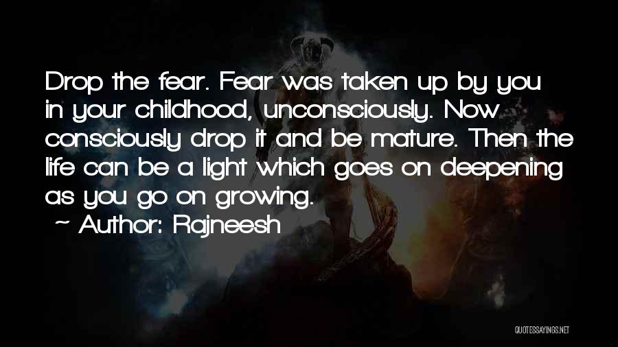 Life Growing Quotes By Rajneesh