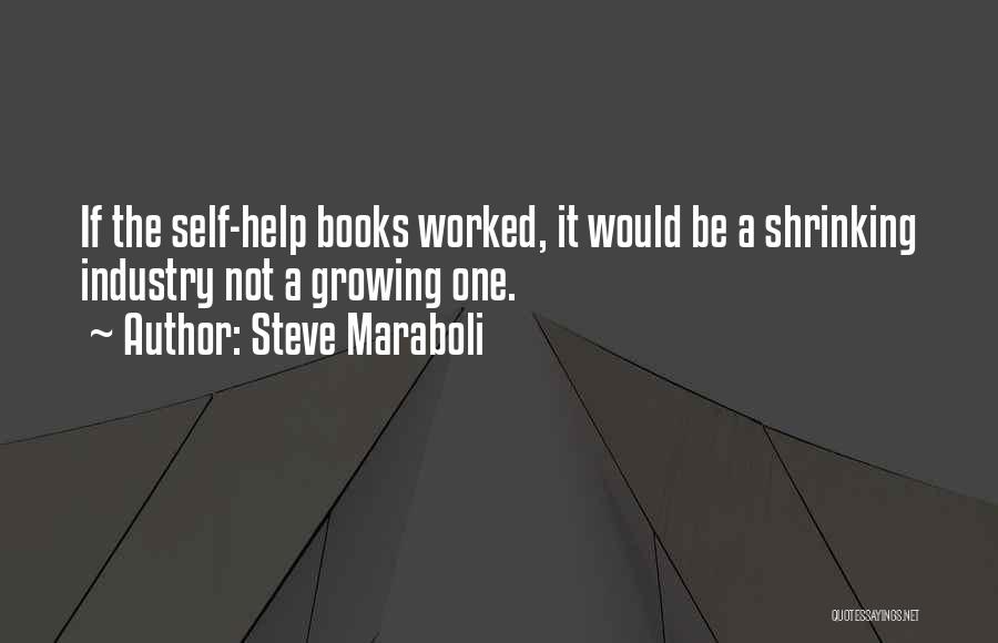 Life Growing Quotes By Steve Maraboli