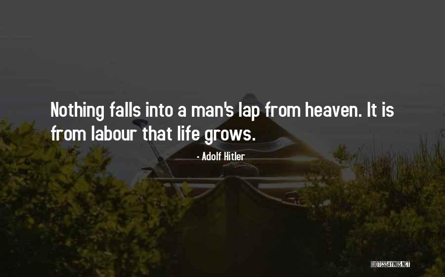 Life Grows Quotes By Adolf Hitler