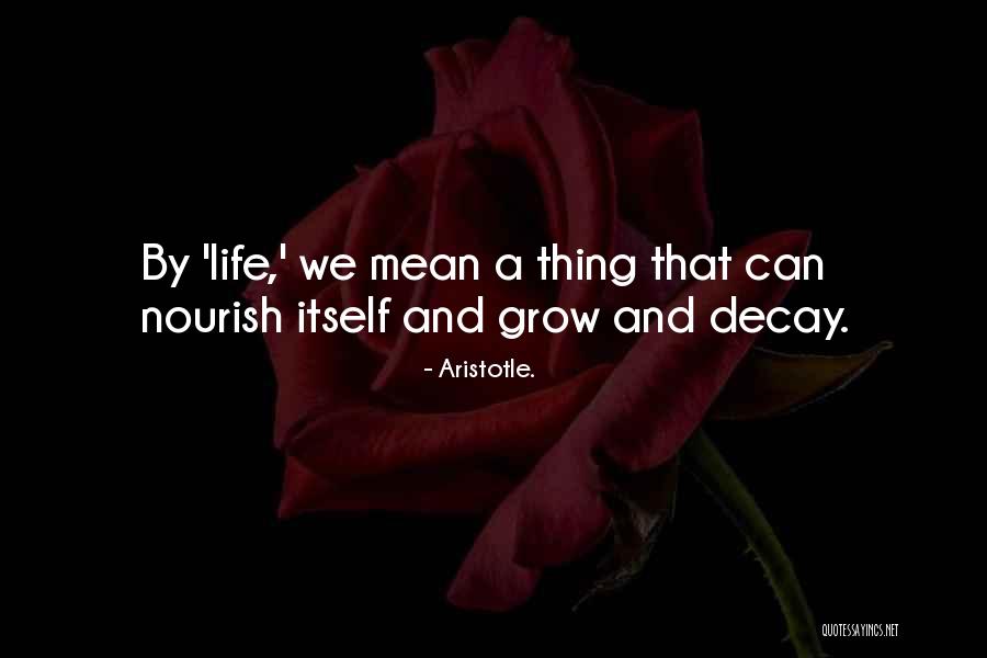 Life Grows Quotes By Aristotle.