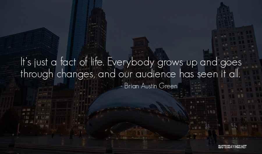 Life Grows Quotes By Brian Austin Green