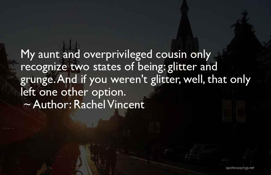 Life Grunge Quotes By Rachel Vincent