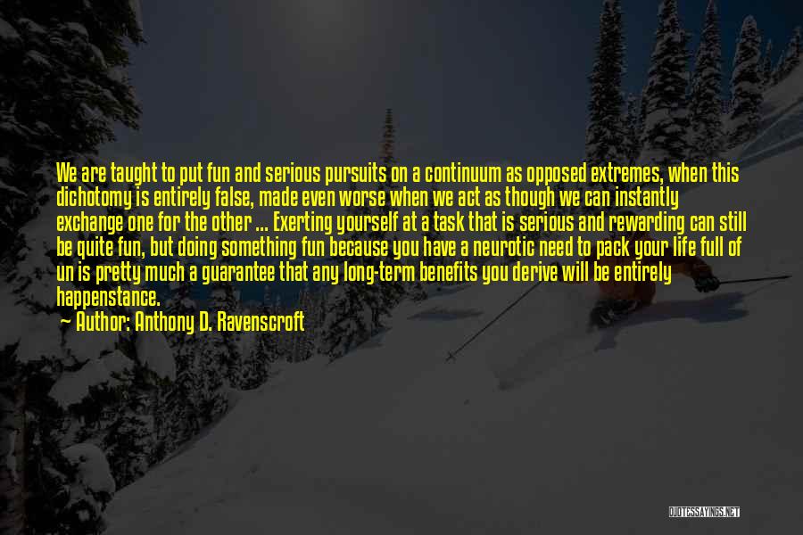 Life Guarantee Quotes By Anthony D. Ravenscroft