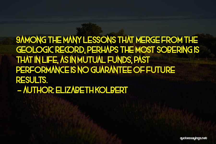 Life Guarantee Quotes By Elizabeth Kolbert