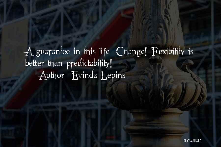 Life Guarantee Quotes By Evinda Lepins