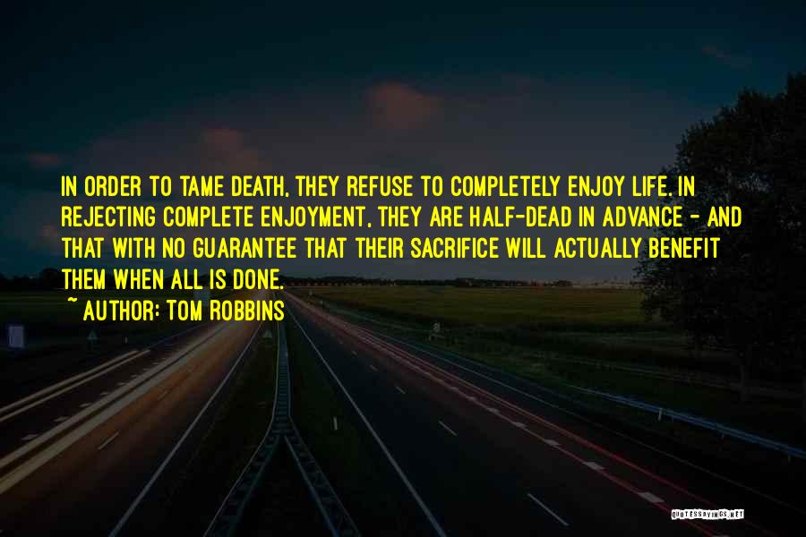 Life Guarantee Quotes By Tom Robbins