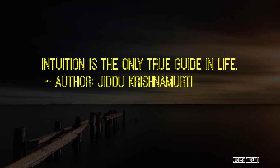 Life Guide Quotes By Jiddu Krishnamurti