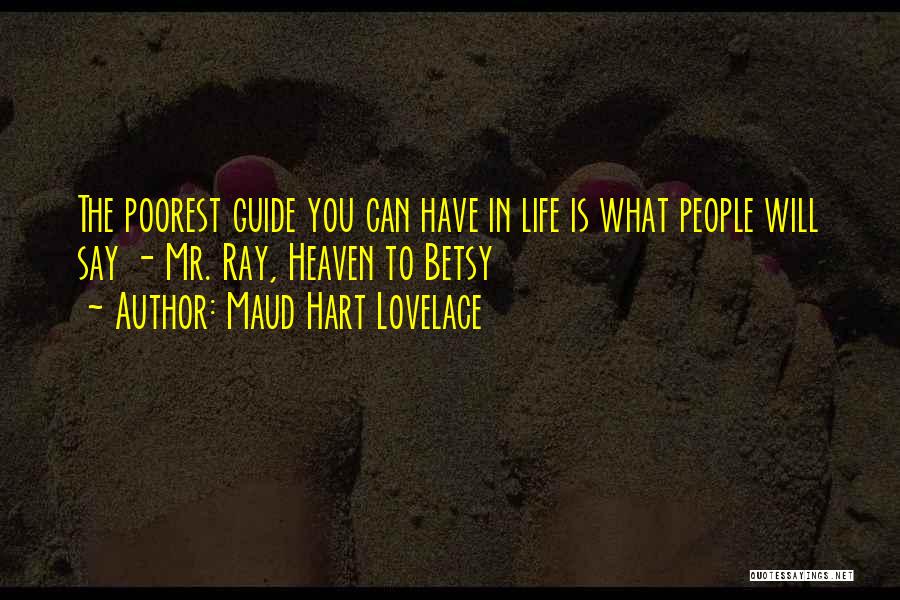 Life Guide Quotes By Maud Hart Lovelace