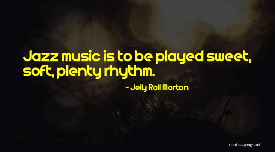 Life Hacks Positive Quotes By Jelly Roll Morton