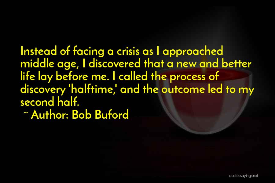 Life Half Quotes By Bob Buford
