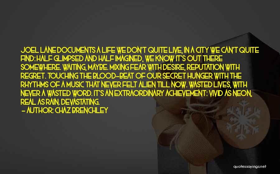 Life Half Quotes By Chaz Brenchley