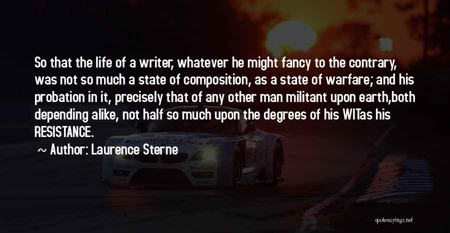 Life Half Quotes By Laurence Sterne