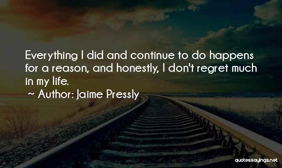 Life Happens For A Reason Quotes By Jaime Pressly