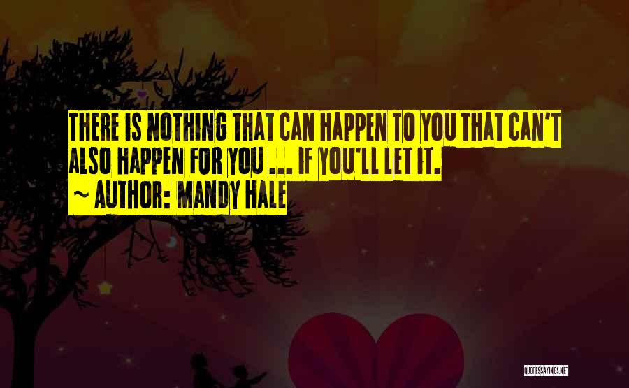 Life Happens For A Reason Quotes By Mandy Hale