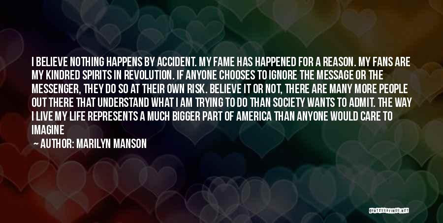 Life Happens For A Reason Quotes By Marilyn Manson