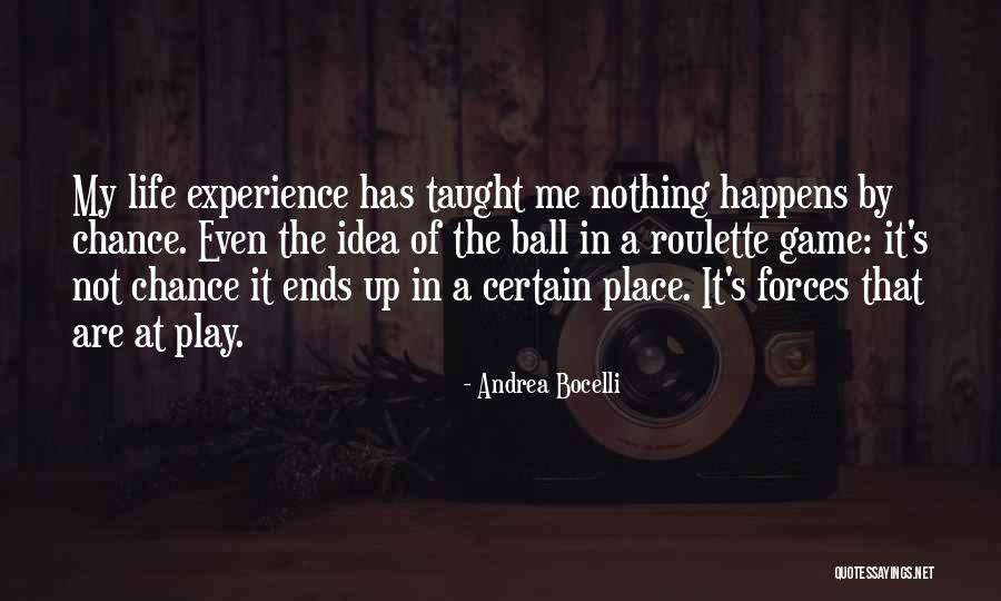 Life Happens In The Quotes By Andrea Bocelli Life Happens In The Quotes By Andrea Bocelli