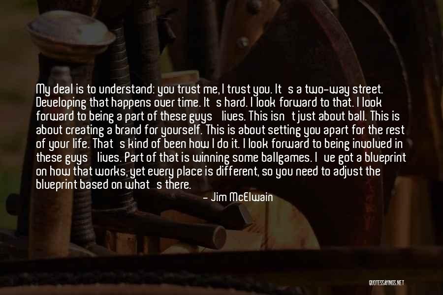 Life Happens In The Quotes By Jim McElwain Life Happens In The Quotes By Jim McElwain