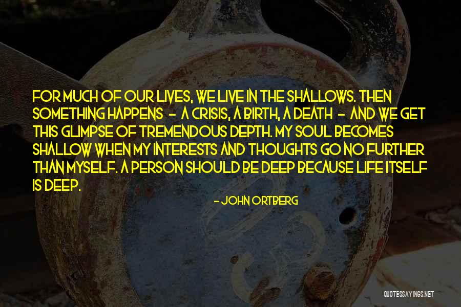 Life Happens In The Quotes By John Ortberg Life Happens In The Quotes By John Ortberg