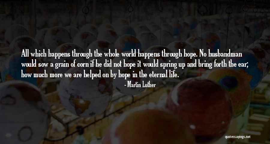 Life Happens In The Quotes By Martin Luther Life Happens In The Quotes By Martin Luther