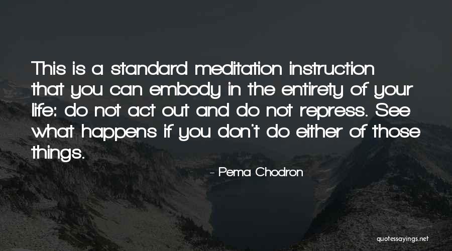 Life Happens In The Quotes By Pema Chodron Life Happens In The Quotes By Pema Chodron