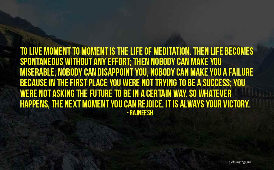 Life Happens In The Quotes By Rajneesh Life Happens In The Quotes By Rajneesh