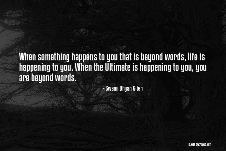 Life Happens When Quotes By Swami Dhyan Giten Life Happens When Quotes By Swami Dhyan Giten