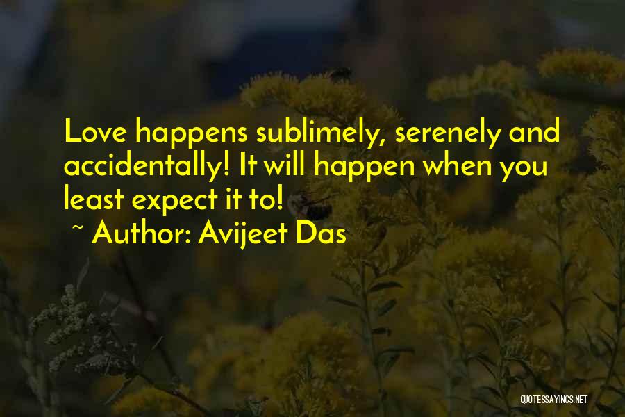 Life Happens When You Least Expect It Quotes By Avijeet Das