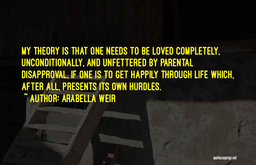 Life Happily Quotes By Arabella Weir