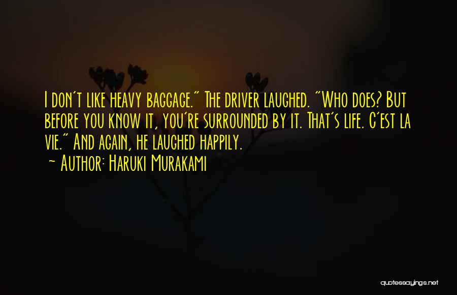 Life Happily Quotes By Haruki Murakami