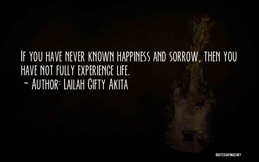 Life Happiness And Sadness Quotes By Lailah Gifty Akita