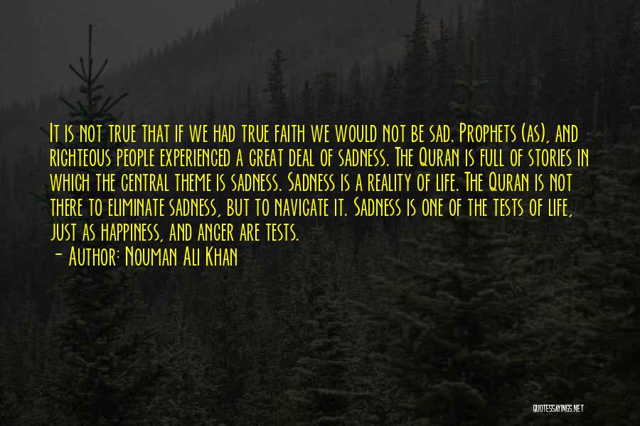 Life Happiness And Sadness Quotes By Nouman Ali Khan