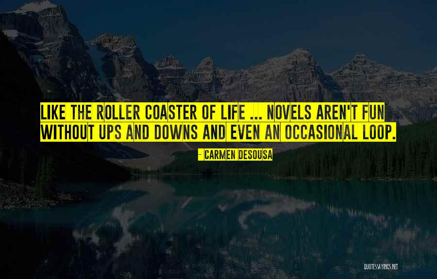 Life Happy And Sad Quotes By Carmen DeSousa Life Happy And Sad Quotes By Carmen DeSousa