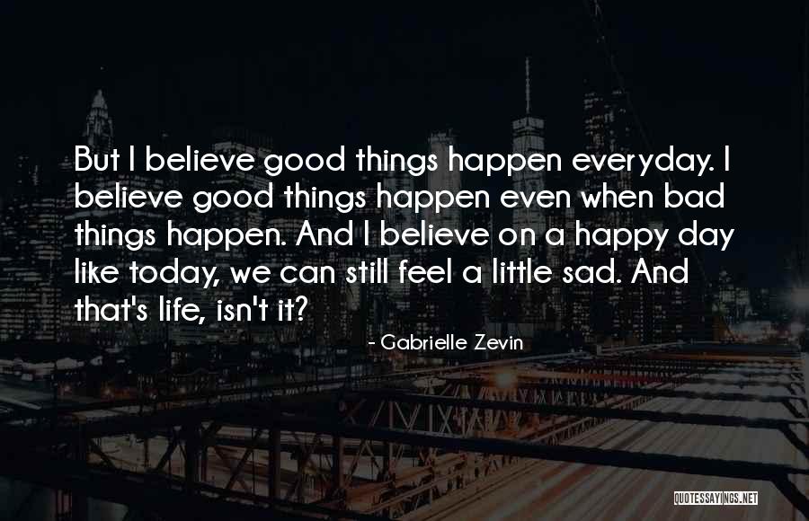 Life Happy And Sad Quotes By Gabrielle Zevin Life Happy And Sad Quotes By Gabrielle Zevin