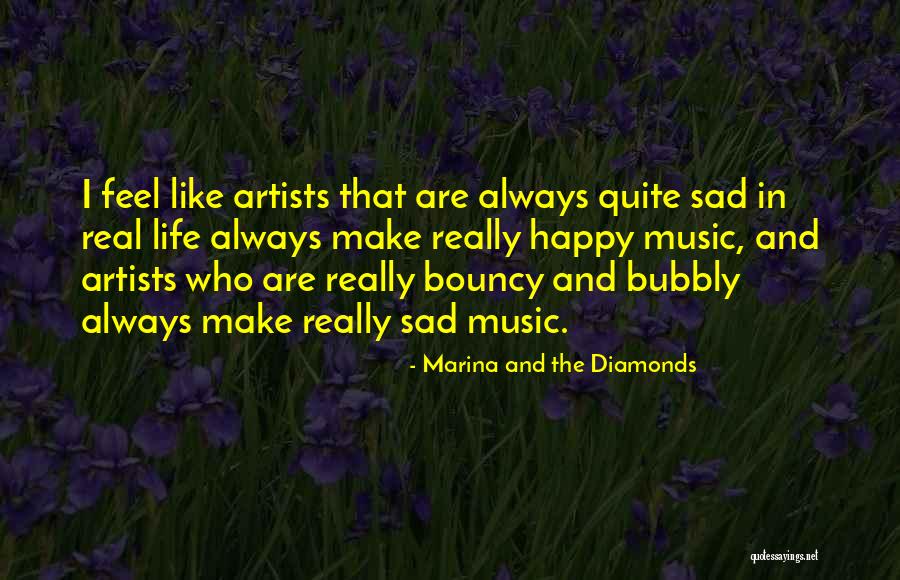 Life Happy And Sad Quotes By Marina And The Diamonds