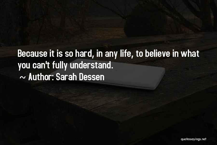 Life Hard Quotes By Sarah Dessen