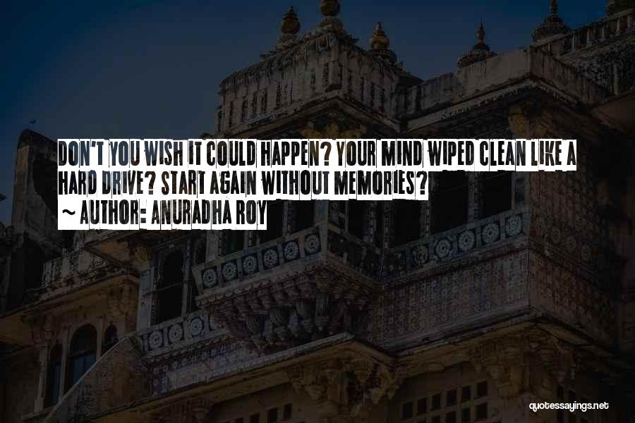 Life Hard Without You Quotes By Anuradha Roy
