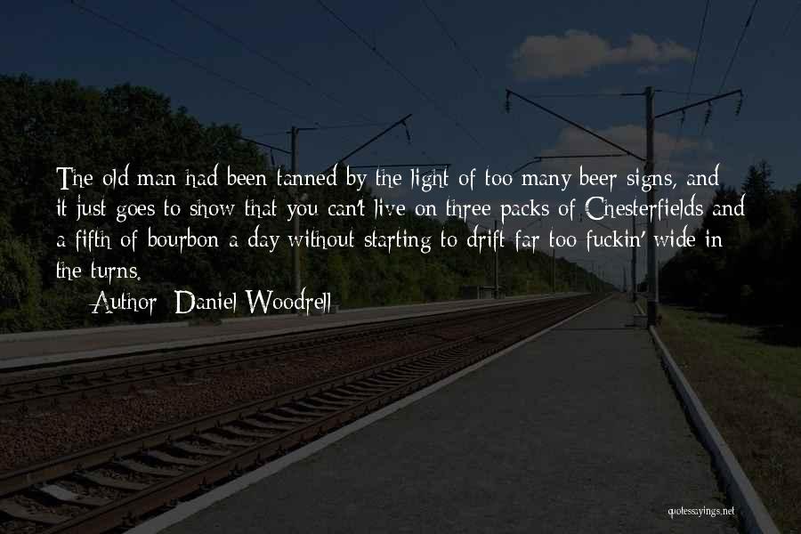 Life Hard Without You Quotes By Daniel Woodrell