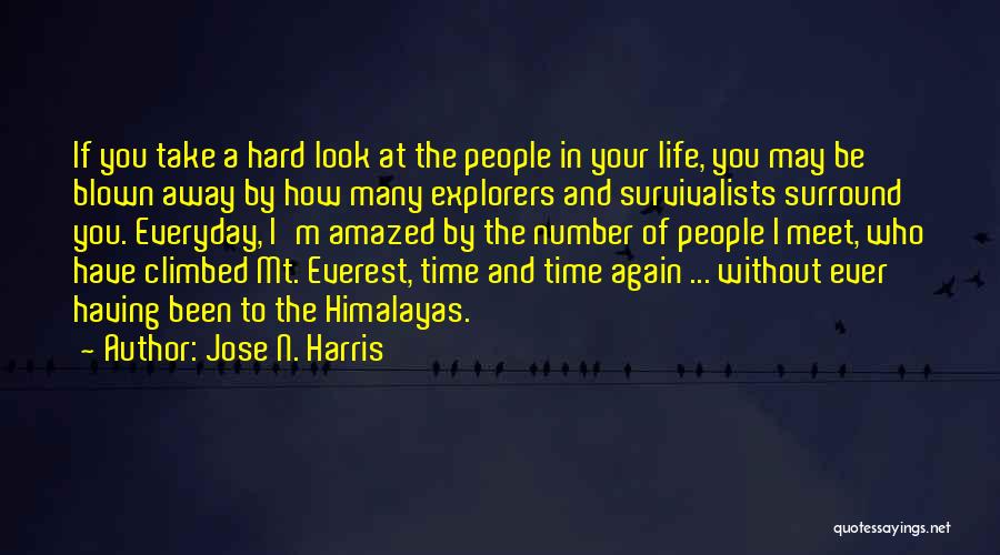 Life Hard Without You Quotes By Jose N. Harris