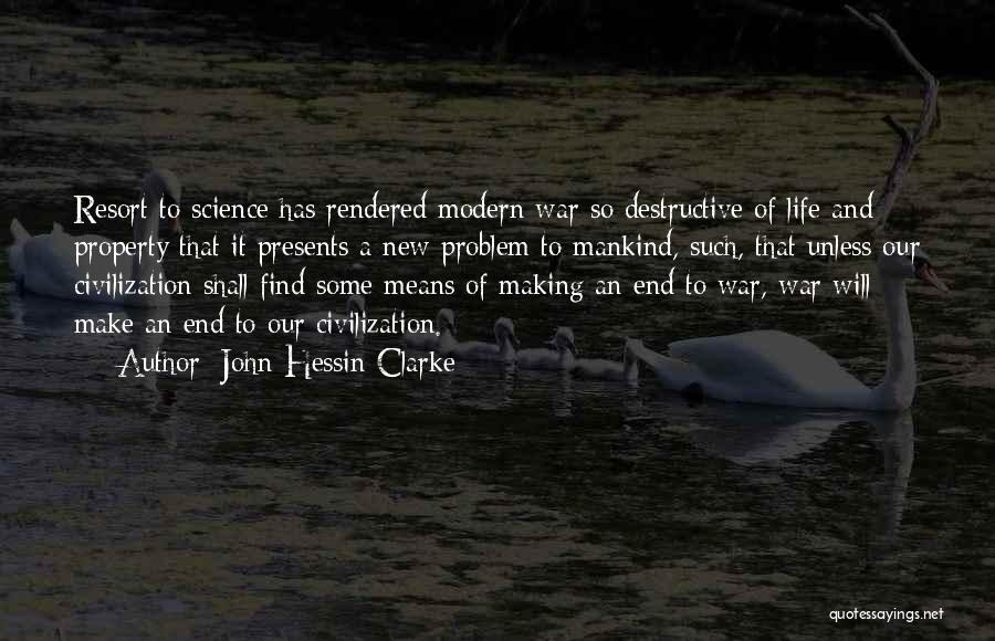 Life Has An End Quotes By John Hessin Clarke