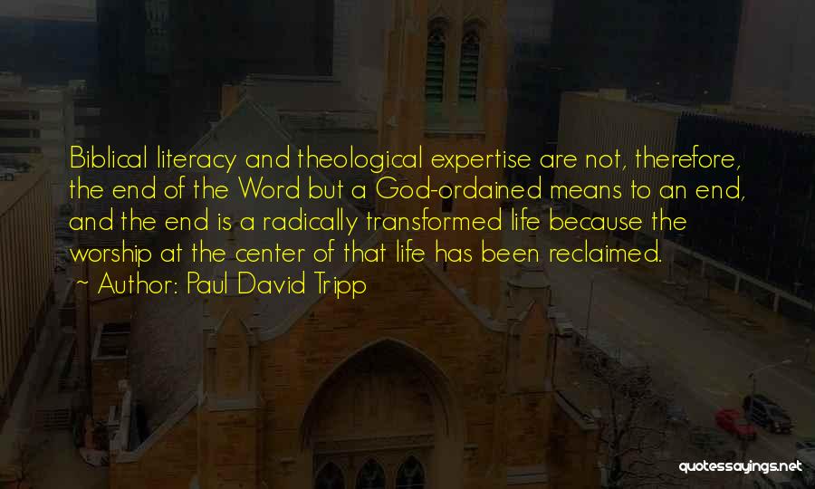 Life Has An End Quotes By Paul David Tripp