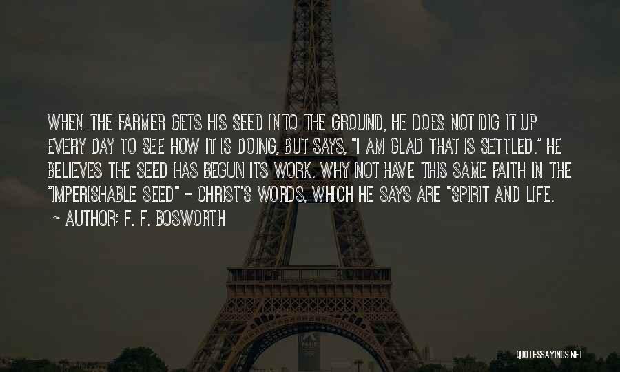 Life Has Begun Quotes By F. F. Bosworth