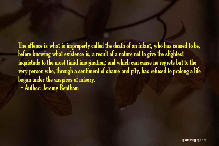 Life Has Begun Quotes By Jeremy Bentham