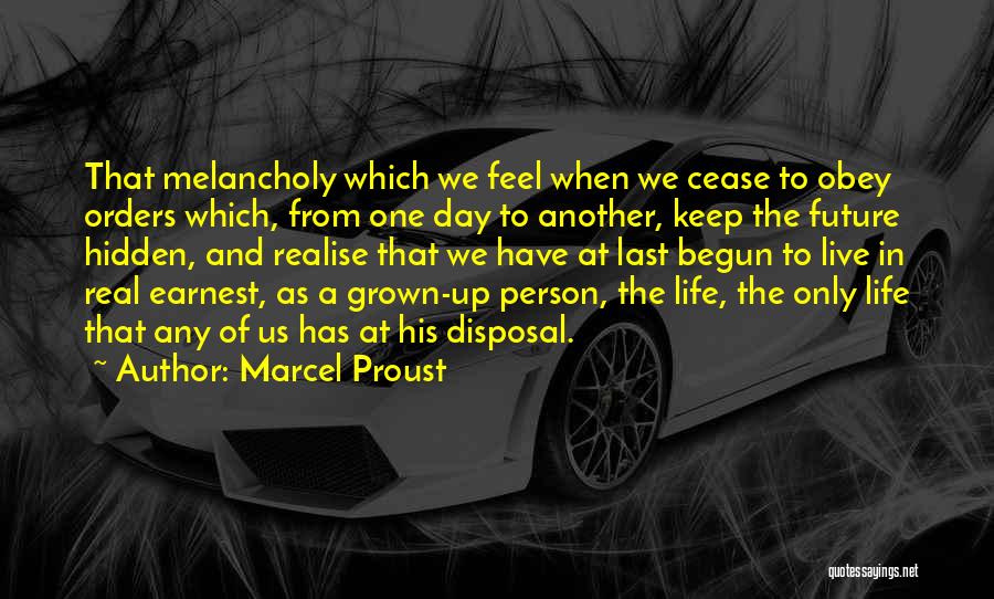 Life Has Begun Quotes By Marcel Proust