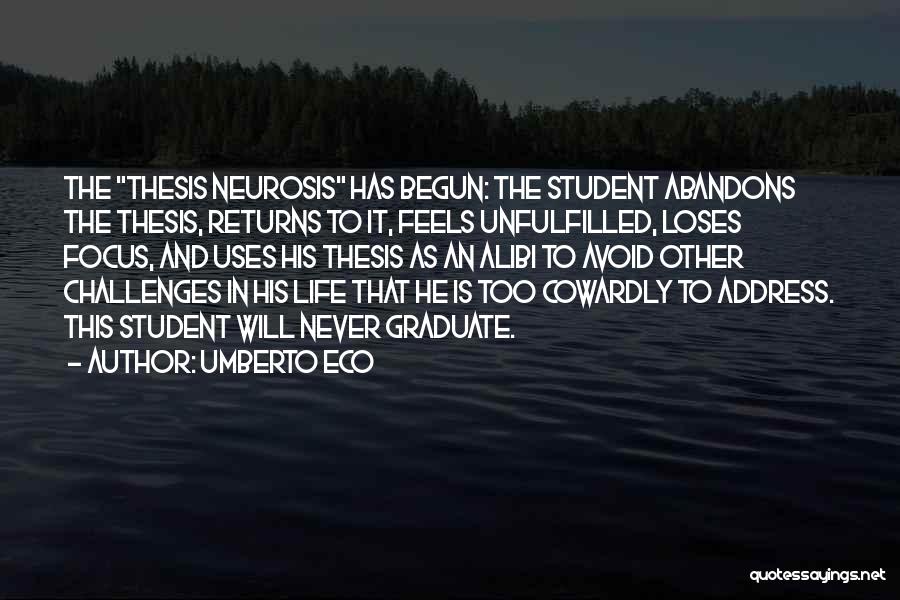 Life Has Begun Quotes By Umberto Eco