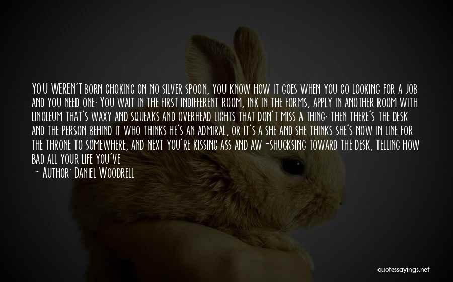 Life Has Bumps Quotes By Daniel Woodrell