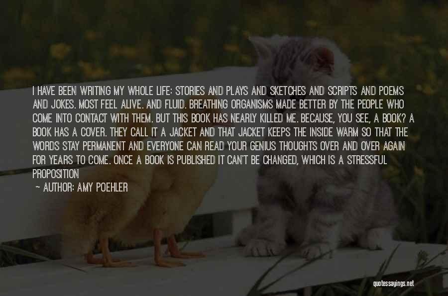 Life Has Changed For The Better Quotes By Amy Poehler