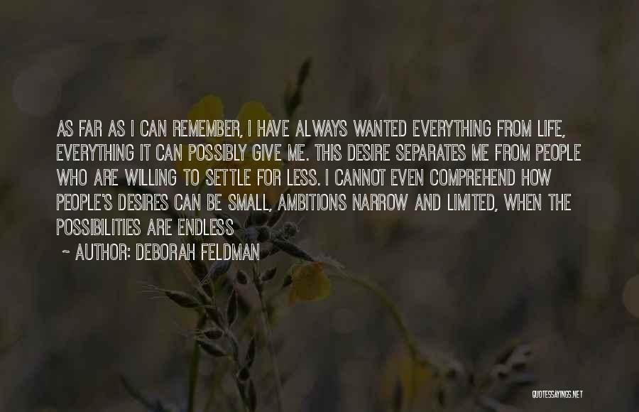 Life Has Endless Possibilities Quotes By Deborah Feldman