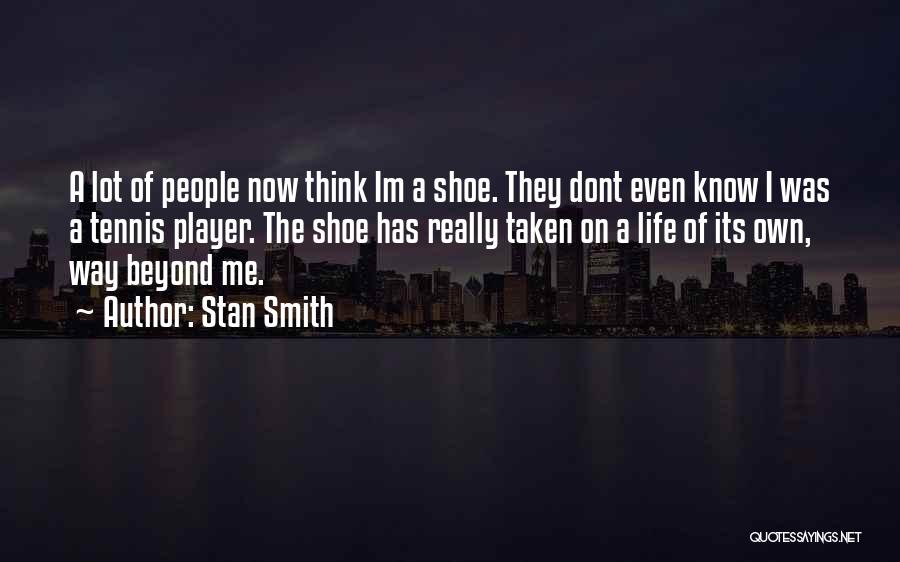 Life Has Its Own Way Quotes By Stan Smith